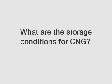 What are the storage conditions for CNG?