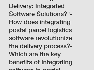 Revolutionizing Parcel Delivery: Integrated Software Solutions?