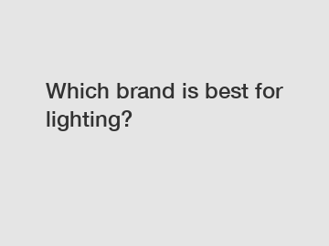 Which brand is best for lighting?